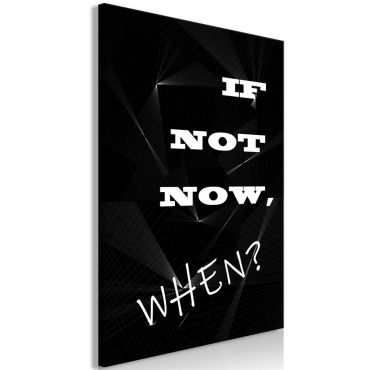 Table - If Not Now, When? (1 Part) Vertical